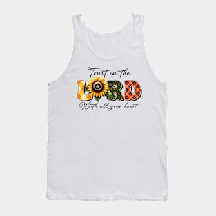 Trust in the lord with all your heart Tank Top